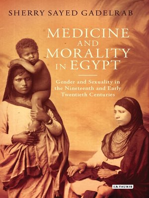 cover image of Medicine and Morality in Egypt